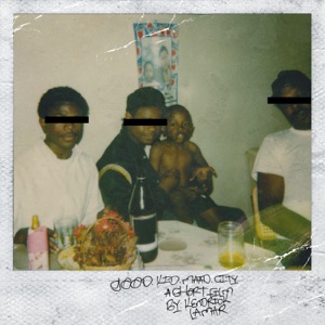 good kid, m.A.A.d city — Kendrick Lamar